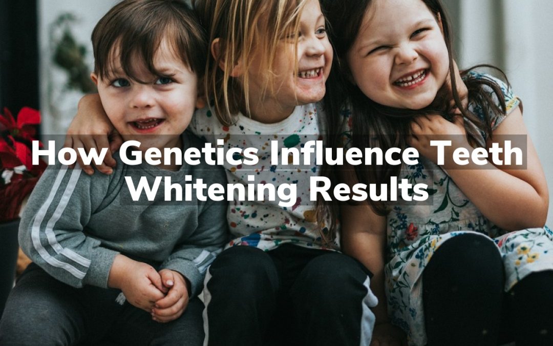 How Genetics Influence Teeth Whitening Results
