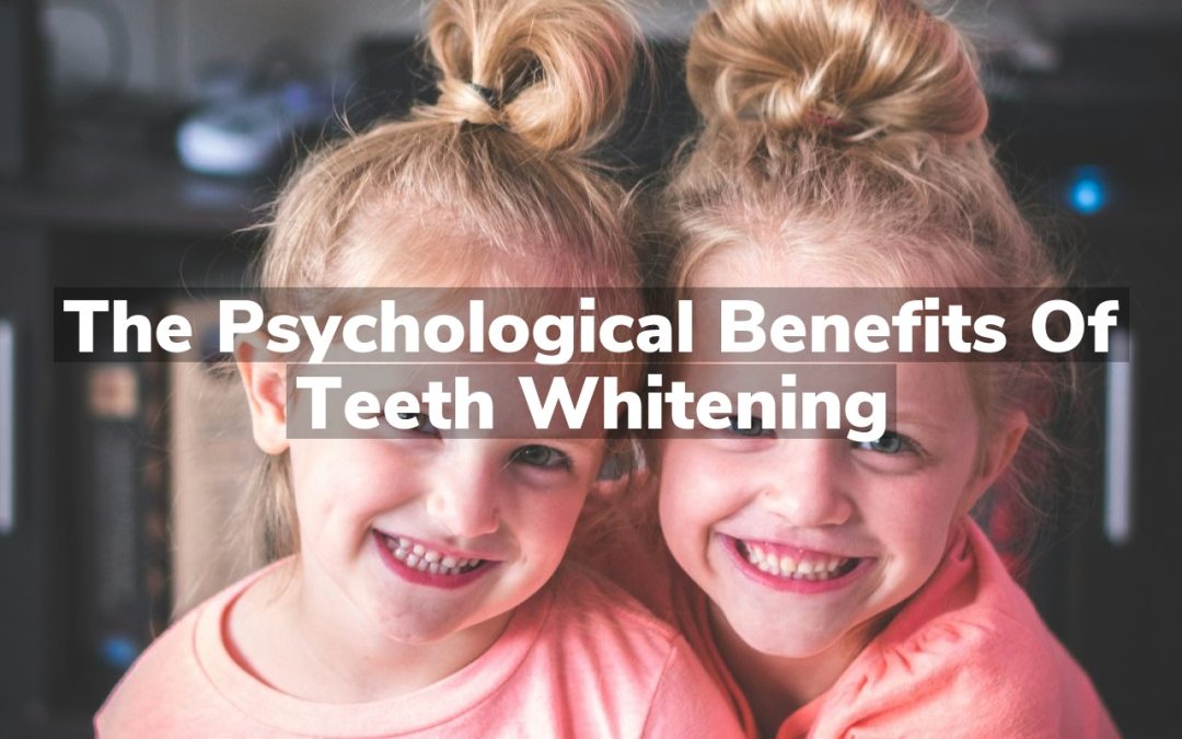 The Psychological Benefits of Teeth Whitening
