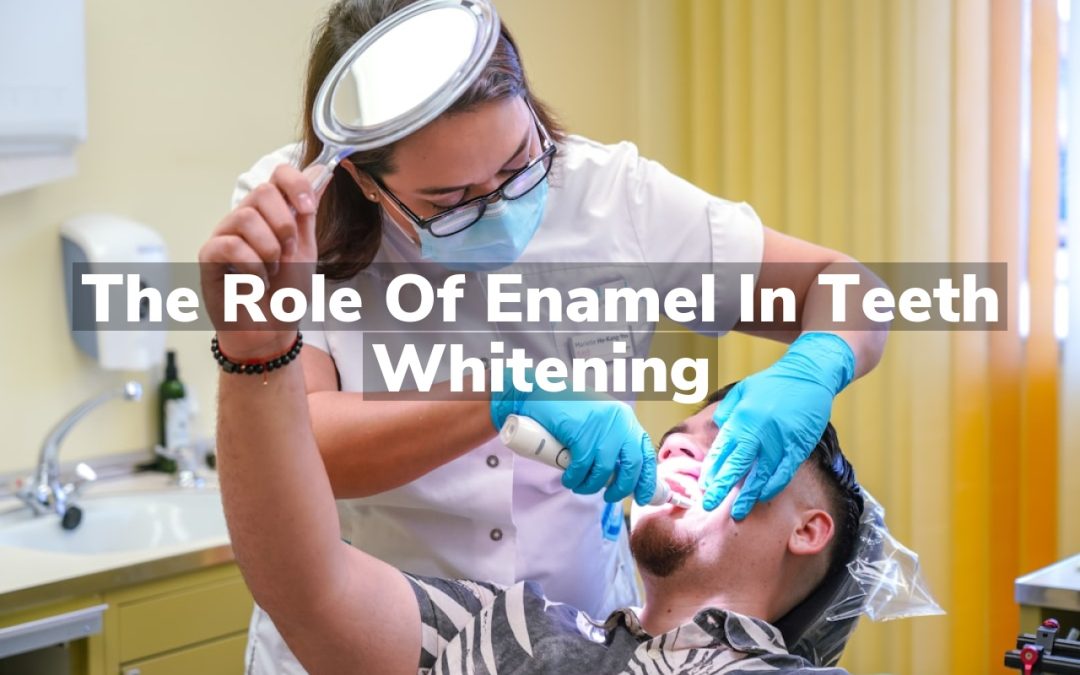 The Role of Enamel in Teeth Whitening